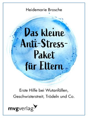 cover image of Das kleine Anti-Stress-Paket für Eltern